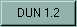 DUN 1.2